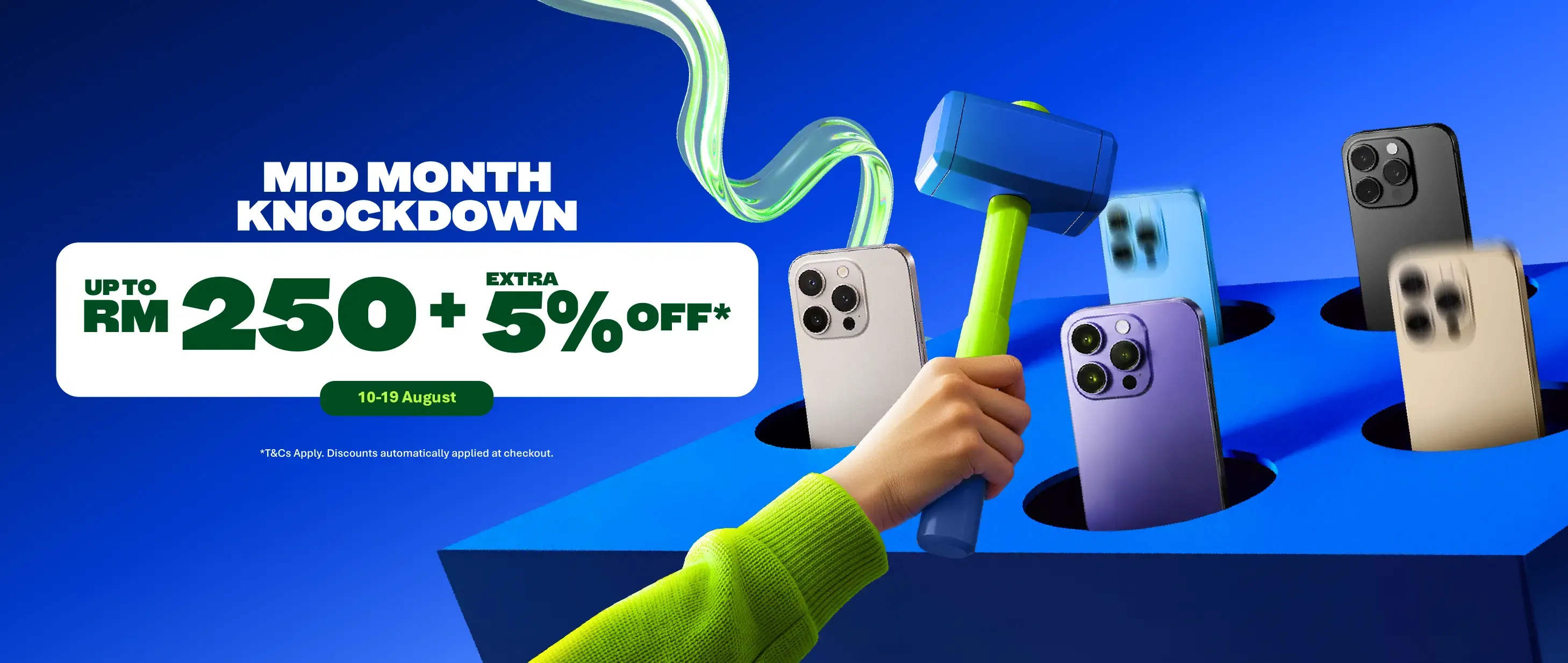 Up to RM250 + Extra 5% OFF